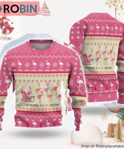 I’m Dreaming Of A Pink Christmas Flamingo Ugly Christmas Sweater