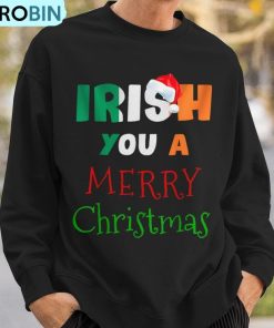 irish-you-a-merry-christmas-ireland-flag-xmas-holidays-ugly-christmas-sweatshirt-3