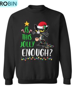 Is This Jolly Enough Black Cat Merry Christmas Tree Lights Ugly Christmas Sweatshirt