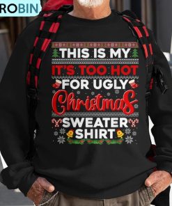 its-too-hot-for-ugly-christmas-sweater-pajamas-xmas-family-ugly-christmas-sweatshirt-1