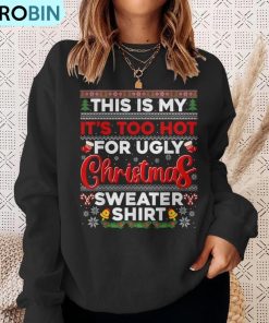 its-too-hot-for-ugly-christmas-sweater-pajamas-xmas-family-ugly-christmas-sweatshirt-4