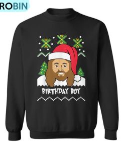 Jesus Birthday Boy Ugly Christmas Style Ugly Christmas Sweatshirt Jesus Birthday Boy Ugly Christmas Style Ugly Christmas Sweatshirt