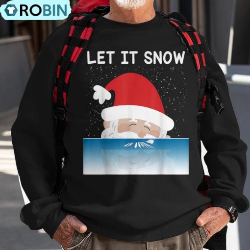 Let It Snow Cocaine Santa Sweater White Christmas Ugly Christmas Sweatshirt