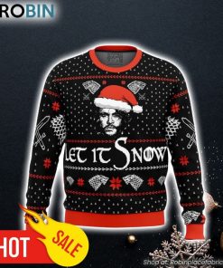 Let it Snow Jon Game of Thrones Ugly Christmas Sweater 3D For Men and Women
