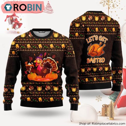 Lets Get Basted Turkey Thanksgiving Ugly Christmas Sweater