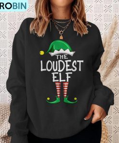loudest-elf-matching-group-christmas-pajama-for-vacation-ugly-christmas-sweatshirt-4