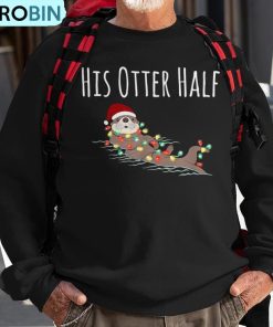 matching-couple-his-and-her-otter-half-ugly-christmas-ugly-christmas-sweatshirt-1