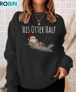 matching-couple-his-and-her-otter-half-ugly-christmas-ugly-christmas-sweatshirt-4