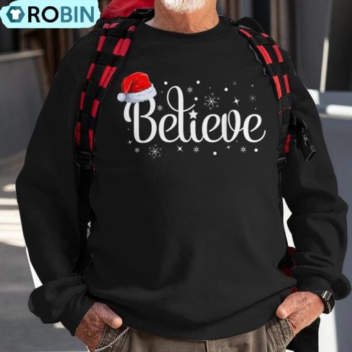 Merry Christmas Believe In Santa Claus Family Pajamas Ugly Christmas Sweatshirt