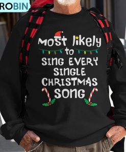 most-likely-sing-every-christmas-song-xmas-family-matching-ugly-christmas-sweatshirt-1