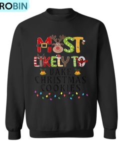 most-likely-to-bake-christmas-cookies-baker-family-matching-ugly-christmas-sweatshirt-2