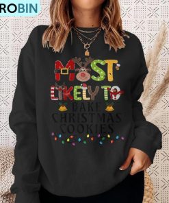 most-likely-to-bake-christmas-cookies-baker-family-matching-ugly-christmas-sweatshirt-4