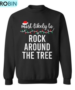 Most Likely To Christmas Matching Family Pajamas Ugly Christmas Sweatshirt