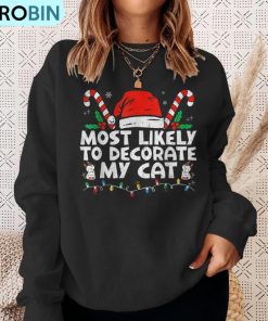 most-likely-to-decorate-my-cat-family-matching-christmas-t-ugly-christmas-sweatshirt-4