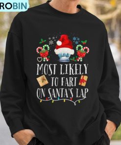 most-likely-to-fart-on-santas-lap-family-christmas-ugly-christmas-sweatshirt-3