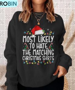 most-likely-to-hate-matching-christmas-family-matching-ugly-christmas-sweatshirt-4