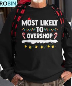 most-likely-to-overshop-matching-family-shopping-christmas-ugly-christmas-sweatshirt-1