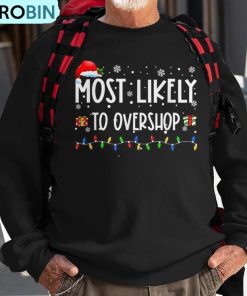 most-likely-to-overshop-shopping-family-crew-christmas-ugly-christmas-sweatshirt-1