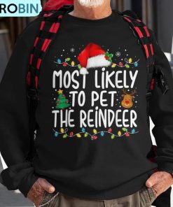 most-likely-to-pet-the-reindeer-christmas-family-pajamas-ugly-christmas-sweatshirt-1