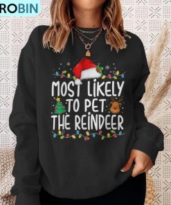 most-likely-to-pet-the-reindeer-christmas-family-pajamas-ugly-christmas-sweatshirt-4