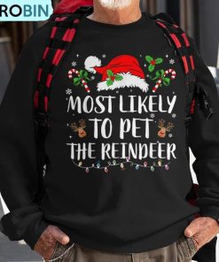 most-likely-to-pet-the-reindeer-christmas-matching-family-ugly-christmas-sweatshirt-1