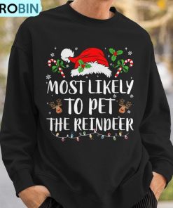 most-likely-to-pet-the-reindeer-christmas-matching-family-ugly-christmas-sweatshirt-3
