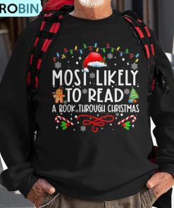 most-likely-to-read-a-book-through-christmas-xmas-ugly-christmas-sweatshirt-1