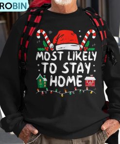 most-likely-to-stay-home-christmas-matching-family-pajamas-ugly-christmas-sweatshirt-1