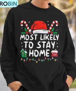 most-likely-to-stay-home-christmas-matching-family-pajamas-ugly-christmas-sweatshirt-3