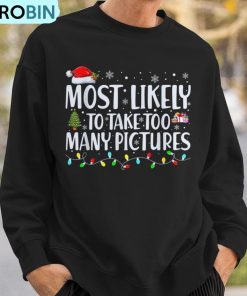 most-likely-to-take-too-many-pictures-christmas-ugly-christmas-sweatshirt-3