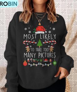 most-likely-to-take-too-many-pictures-family-christmas-ugly-christmas-sweatshirt-4