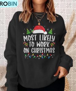 most-likely-to-work-on-christmas-family-matching-pajamas-ugly-christmas-sweatshirt-4
