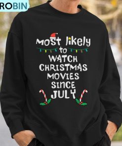 most-likely-watch-christmas-movie-july-xmas-family-matching-ugly-christmas-sweatshirt-3