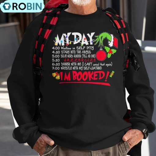 My Day Schedule Im Booked Christmas Merry Christmas Ugly Christmas Sweatshirt
