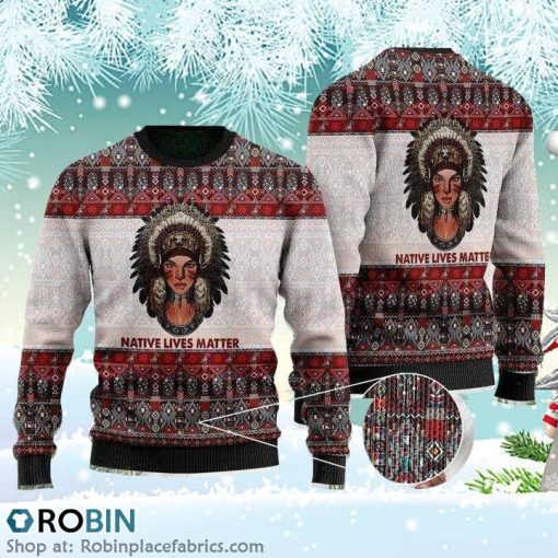 Native Lives Matter Native American Ugly Sweater Native Lives Matter Native American Christmas Shirt