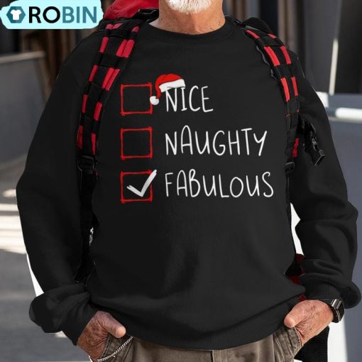 Nice Naughty Fabulous Christmas List Xmas Santa Claus Ugly Christmas Sweatshirt
