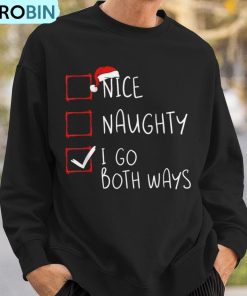 nice-naughty-i-go-both-ways-christmas-list-xmas-santa-claus-ugly-christmas-sweatshirt-3
