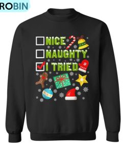 Nice Naughty I Tried Christmas List Xmas Santa Claus Ugly Christmas Sweatshirt