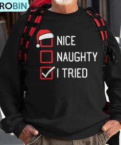 nice-naughty-list-i-tried-christmas-ugly-christmas-sweatshirt-1