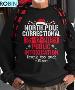 north-pole-correctional-public-intoxication-family-christmas-ugly-christmas-sweatshirt-1