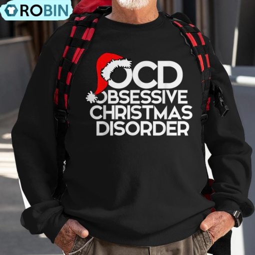 Ocd Obsessive Christmas Disorder For Xmas Party Ugly Christmas Sweatshirt