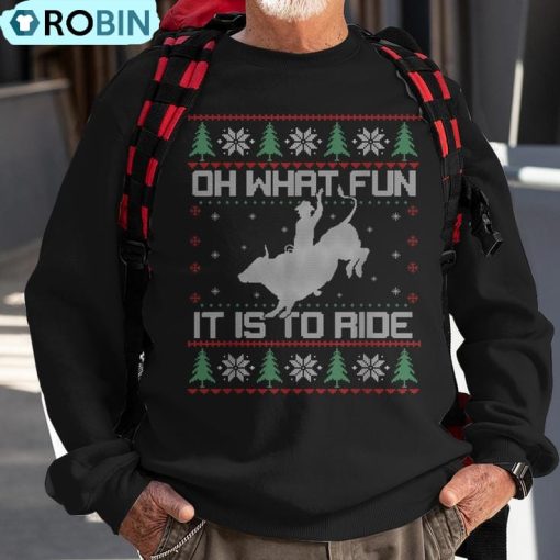 Oh What Fun Bull Riding Christmas Cowboy Western Xmas Ugly Christmas Sweatshirt