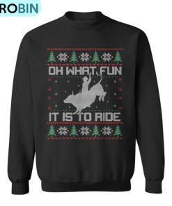 Oh What Fun Bull Riding Christmas Cowboy Western Xmas Ugly Christmas Sweatshirt