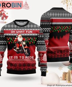 Oh What Fun It Is To Ride Santa Motorbike Ugly Christmas Sweater Oh What Fun It Is To Ride Santa Motorbike Ugly Christmas Sweater