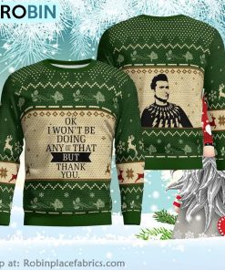 Okay I Won’t Be Doing Any Of That But Thank You Ugly Christmas SweaterGreen
