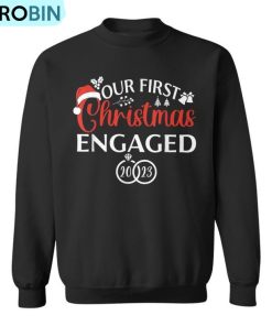 Our First Christmas Engaged 2023 Christmas Couple Matching Ugly Christmas Sweatshirt