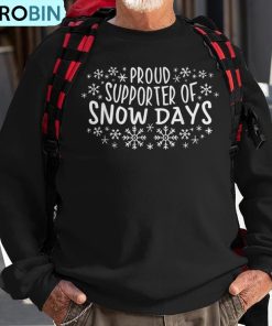 proud-supporter-of-snow-days-winter-holiday-christmas-ugly-christmas-sweatshirt-1