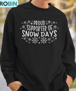 proud-supporter-of-snow-days-winter-holiday-christmas-ugly-christmas-sweatshirt-3