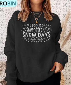 proud-supporter-of-snow-days-winter-holiday-christmas-ugly-christmas-sweatshirt-4