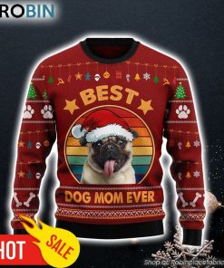 Pug Best Dog Mom Ever Dog Lover Ugly Christmas Sweater Gifts For Dog Lovers